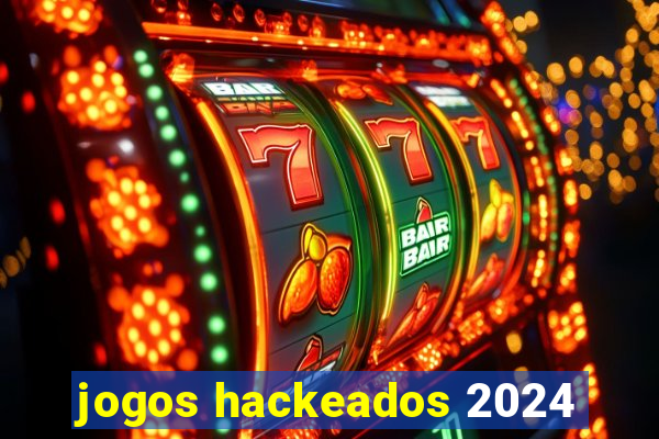 jogos hackeados 2024